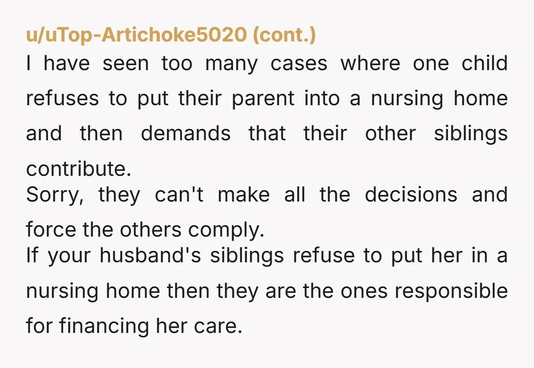 u/gingerjuice
Nursing homes are expensive. If she’s broke, she should qualify for care.
They need to get with a social worker or home health and see what’s available.