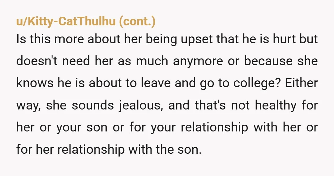 u/Toyletduck NTA. Your wife is one of those women who want to chase off women from their sons. Keep her away from his relationships
