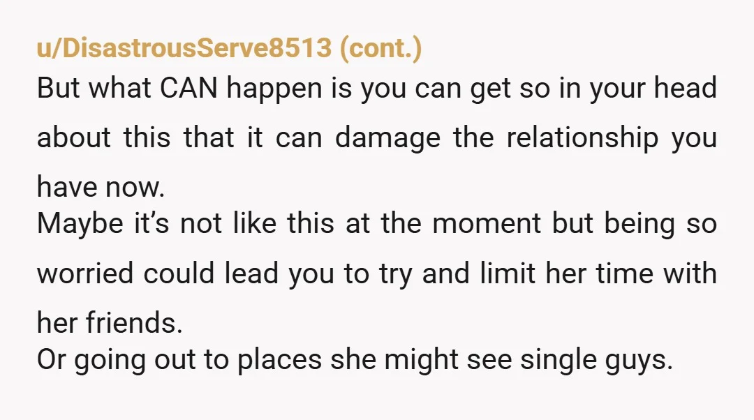 u/SnoopsBadunkadunk If she asks for an open relationship or hall pass, say no.