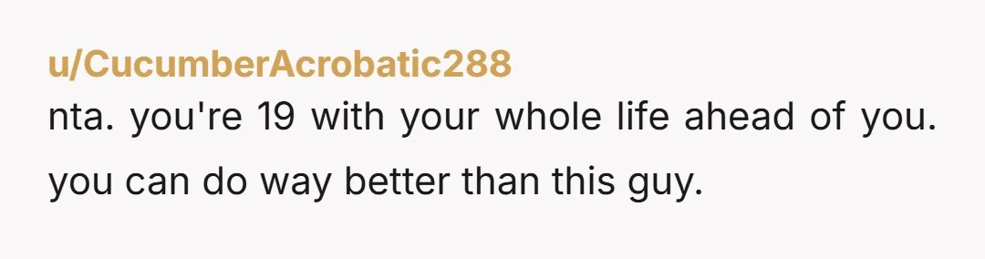 u/SpecificCommittee249 NTA. You can't force someone to move in if they don't want to. BUT.. the first "What're you, my MOM?!" would've been enough for me to say NOPE. Why...