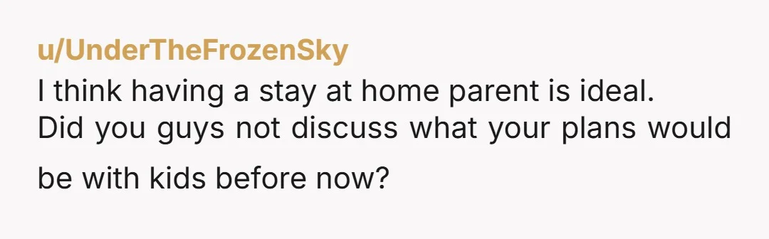 u/Additional-Page-2716 My dermatologist is off 3 days a week, you take a few days off, nanny the other days.