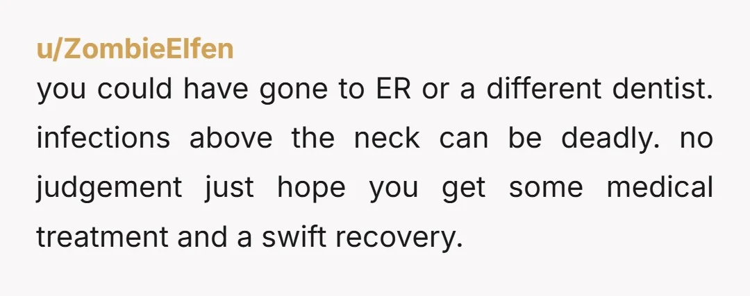 u/Birds_over_people NTA Yea my mom was told multiple times she "just had the flu" and that there was nothing wrong. Multiple doctors missed it. One doctor finally said she heard...