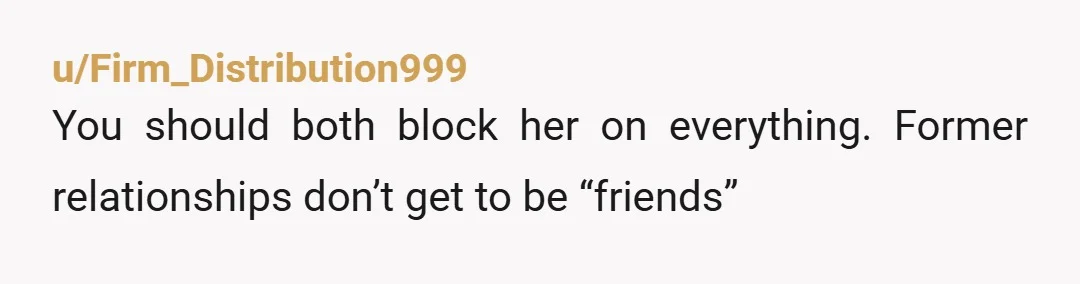 u/Purrrking Right, goodietooshoes, you don’t want her to suffer, why don’t you bake her a cake too, I think she might be starving….for your husband affection.