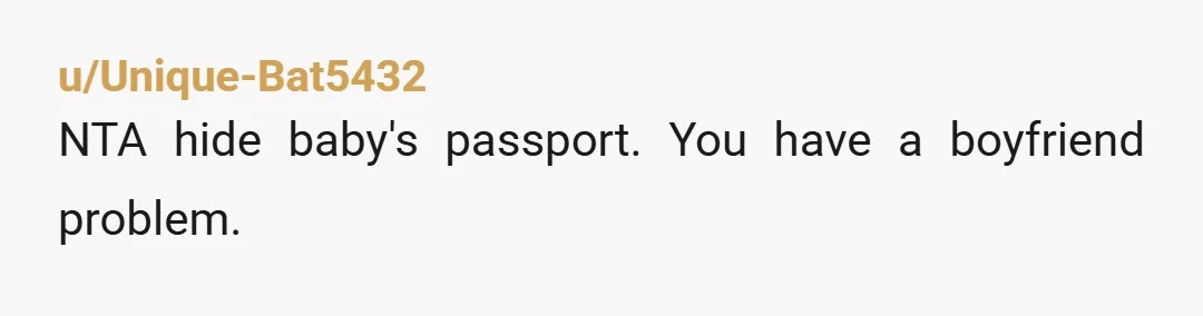 u/amyloudspeakers NTA and absolutely not happening. Maybe once the kid is 6 or 7 years old and you’ve met them and visited. You’re the mother, it’s up to you. The...