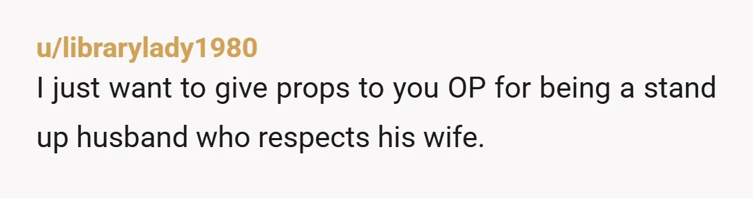 u/downwardnote292 Maybe you could begin the conversation with your wife by saying something like "if any of my friends ever said something to you privately that made you feel uncomfortable...