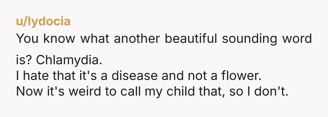 u/SnooDoodles2197 15 years later- “Stop calling me “Aggie”, mom! Ugh!” “But it’s a beautiful name, sweetheart! Only your b**** aunt didn’t like it-“ “Aunt OP is right! What is WRONG...