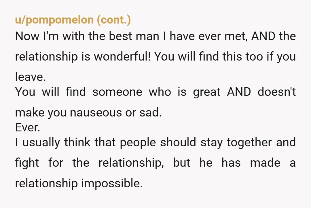u/PhaloniaRediar You cannot unstir the milk from your coffee, and you cannot change what was a significant misstep in a relationship. Opening up a relationship is one of those things...