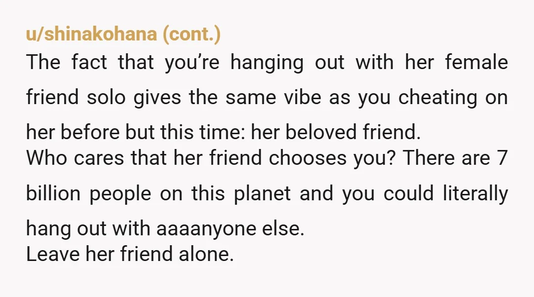 u/Last-Notice-2162
This is a toxic triangle.
And honestly I think all 3 of you would be better off not being in contact with each other!!!!