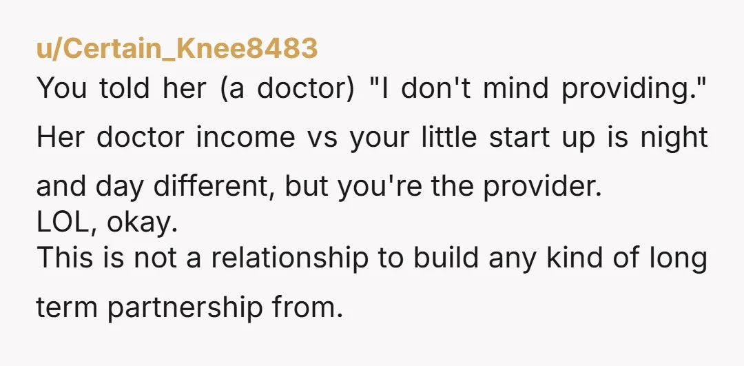 u/CheapChallenge
You two should have had a discussion about budgeting. Do it now asap. But honest and upfront about how you want to split things.