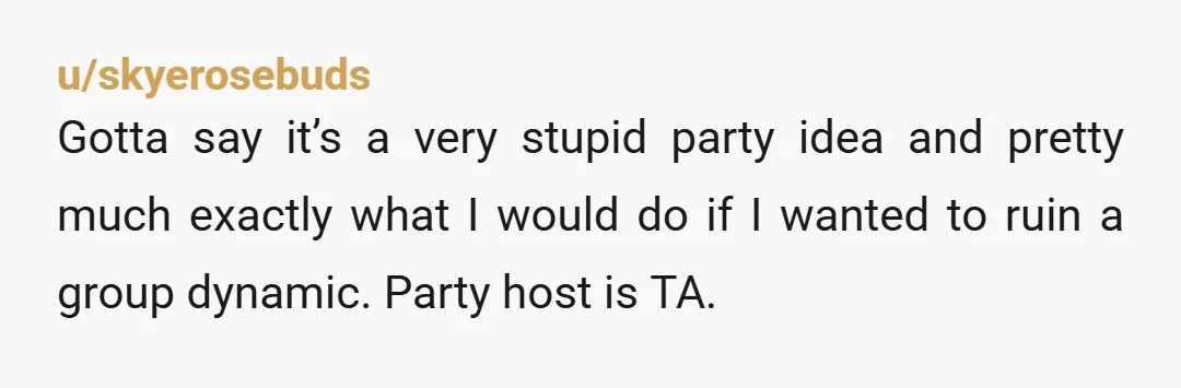u/Complex-Plastic-4454
ESH. What is wrong with you guys? You guys can’t just play charades or something?