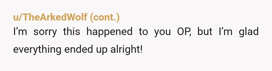 u/Massive_Airport_993 There’s being cautious and then there’s being an AH. That lady had no right to jump to conclusions like that