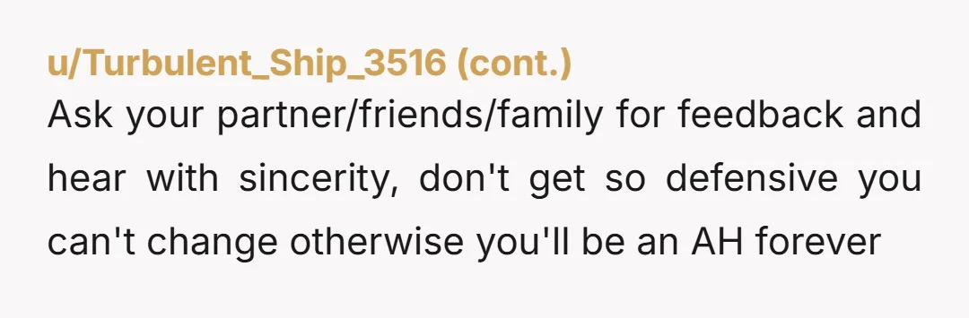 u/Embarrassed_You_6177 Yeah you’re the AH! How totally unaware do you have to be that you bullied someone enough in high school that you made their life hell?! You absolutely owe...