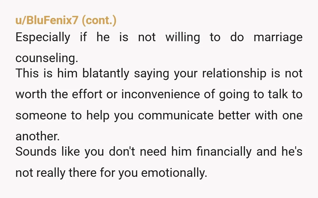 u/Disastrous-Panda5530 One thing I notice is that you aren’t making significant more than him. Yeah you make 28k more but that isn’t such a huge amount that you should be...