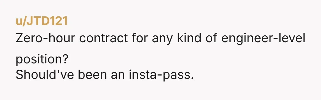 u/drafter69 Years ago I had a boss who told me that and was stunned when I said OK and walked out.