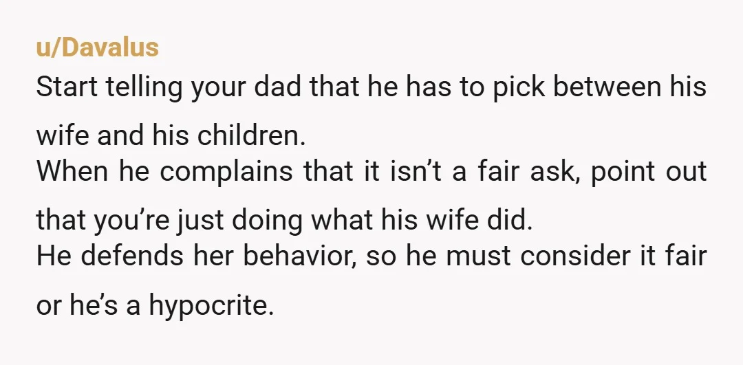 u/jbeltBalt
Your stepmom needs to take several seats and be grateful that you’re even speaking to her.
She needs to get over herself.
You are not the AH.
