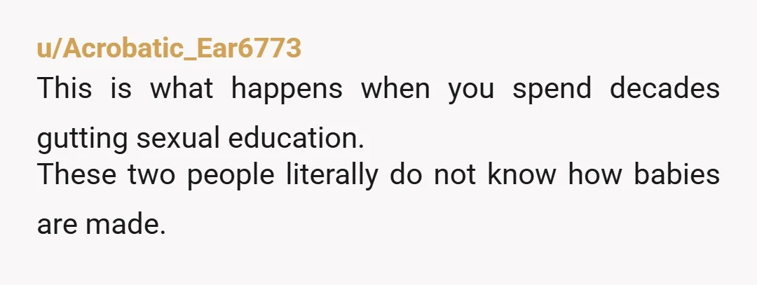 u/Garden_gnome1609 In the future, make sure the people you sleep with have at least an IQ that supports life.
