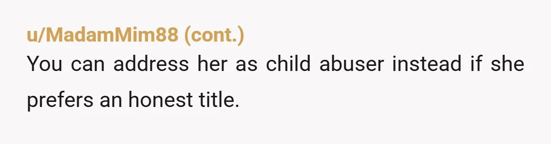 u/MightyBean7
NTA.
If there was no difference in treatment or it was not a big deal, no one would have noticed.
Keep doing it, at least to make her uncomfortable.