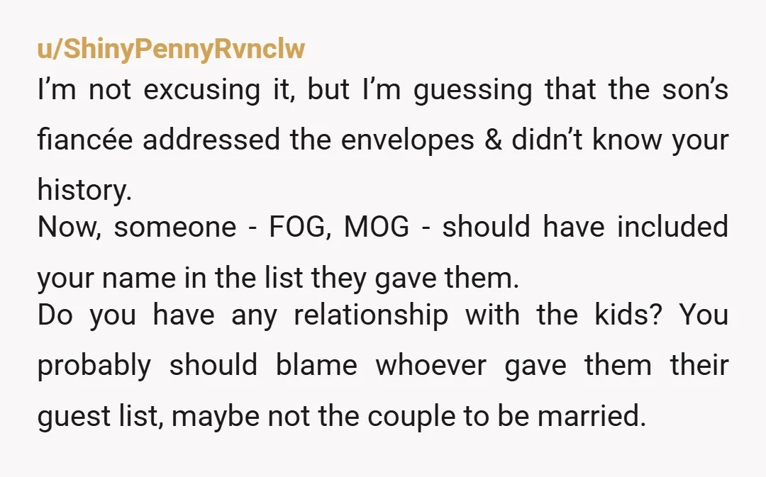 u/Sparkletail
You're overreacting and taking things far too personally.
The child or the child's partner probably did this and its a big wedding.