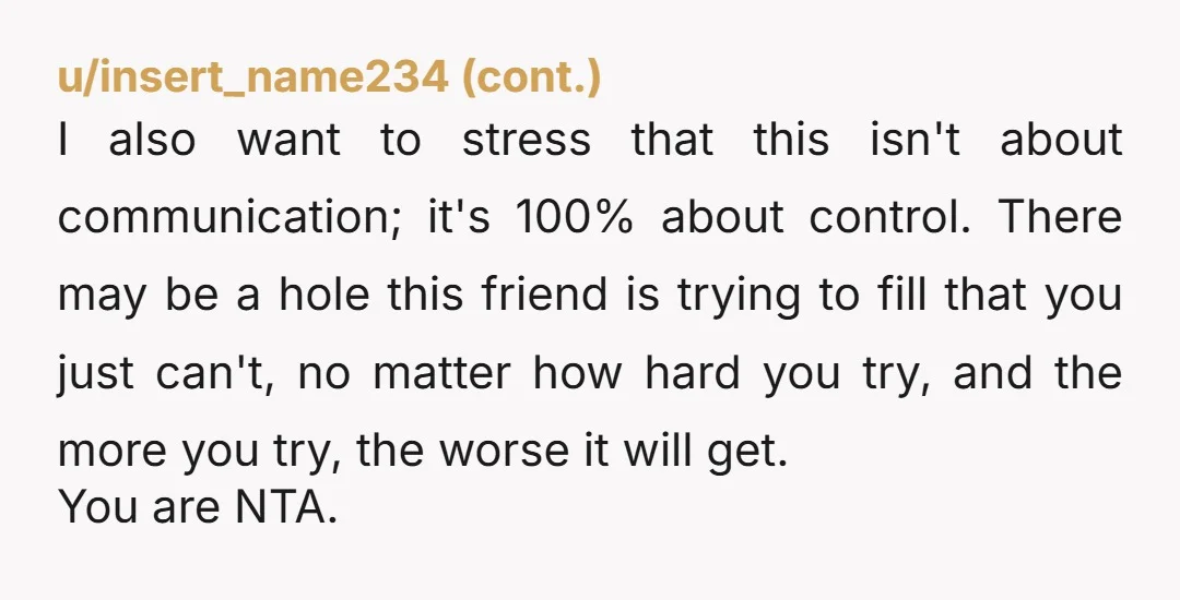 u/hellish_existance
Oh I see what the problem is.
Stella is a deranged baby.
NTA obviously.
Proud of you for having enough self respect to know when to ditch toxic "friends."