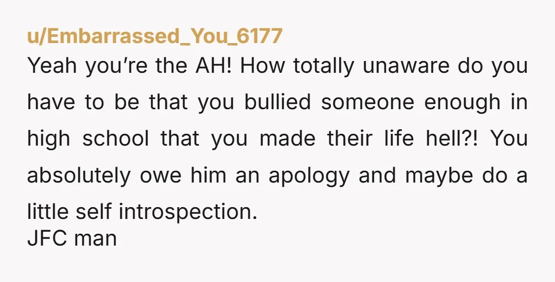 u/moradoman Clearly the AH. Apart from your supposed feelings of regret, you brought this right back to you and what would be good for you I.e. an apology. Take a...