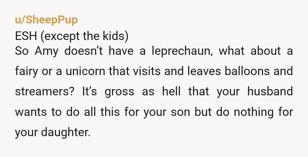 u/CMeNaught Is your husband actually trying to argue that it's okay to blatantly favor your son in ANY way because he thinks your daughter won't notice? Your son will notice....
