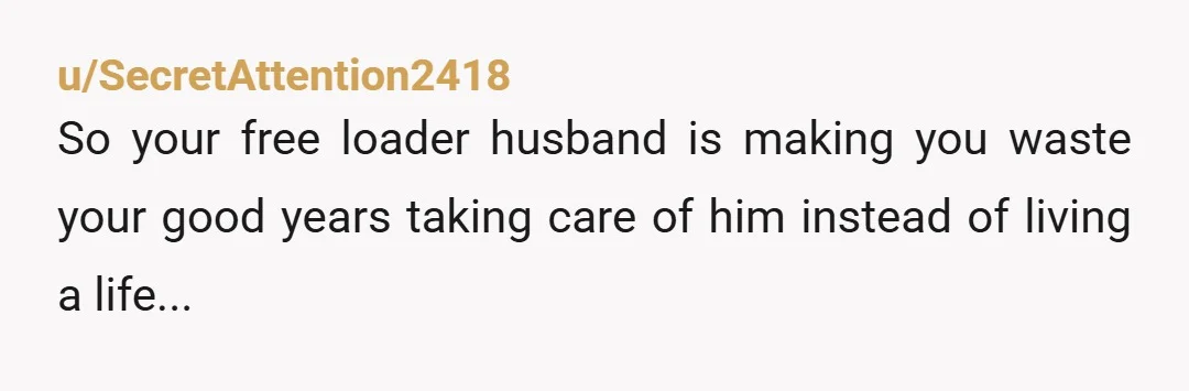 u/Beagle-Mumma NTA. Go. On. The. Trip. Use the time away to come out of the FOG (Fear; Obligation; Guilt) of your marriage and realise you are being financially abused by...