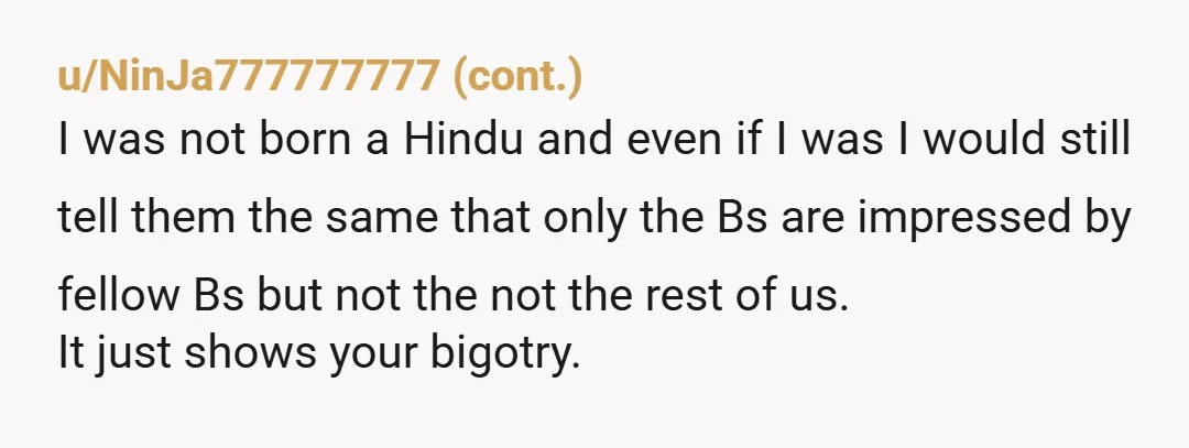 u/gorgbabygirly NTA at all, in fact the other kid's parents suck. why are other Indian parents still teaching their kids what castes are and, worse, trying to create the same...