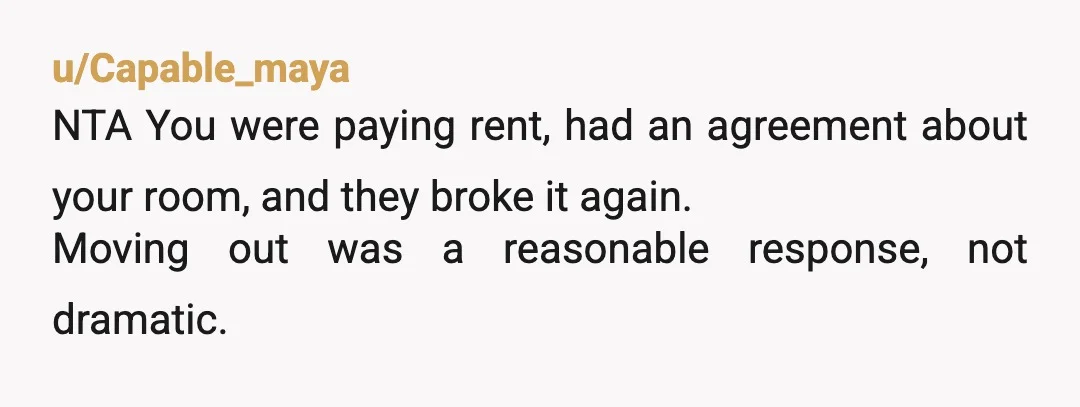 u/HawkwardGames NTA. They can’t have it both ways. Either it’s their house and their decision, in which case you’re free to decide you don’t want to live there anymore, or...