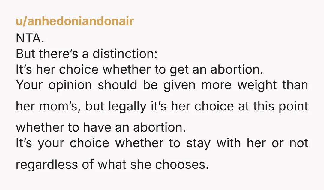 u/BulbasaurRanch “I told her that her mum shouldn’t be deciding whether or not we had a kid but my gf said it’s not like that” lol it’s exactly like that....