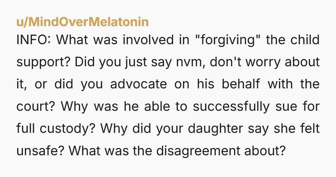 u/Good_Butterscotch608 I’m very suspicious that there’s a lot of important information missing. However, if this is the complete and honest story, everyone sucks here. Ex is enabling the daughter (if...