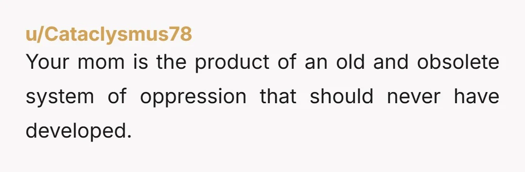 u/NeatNefariousness1 Is there another tactic you can use to pass along your empathy and good intentions to your mom? Her entire personality is based on a foundation that justifies her...