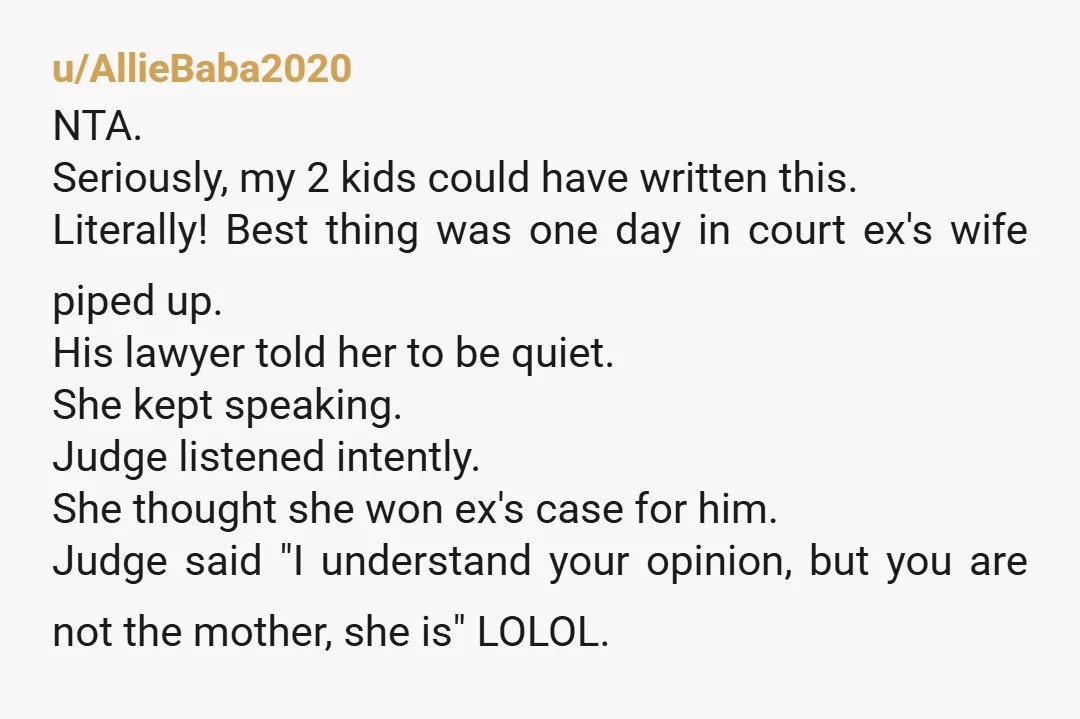 u/stiggley NTA - basically dad's wife was "I can't have kids, so I'm going to steal yours" - yeah, sounds like a fine upstanding figure suitable for a parental role....