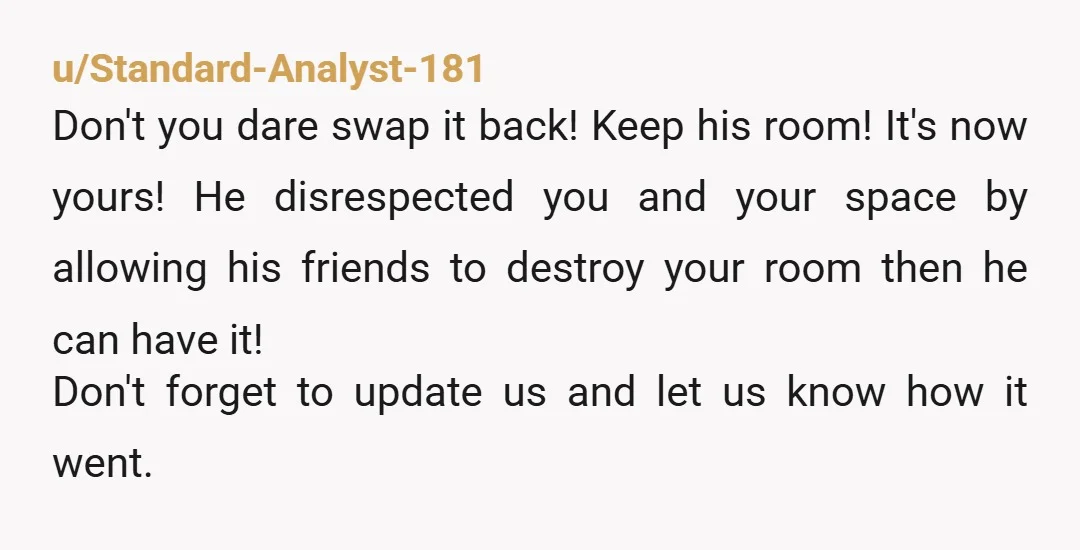 u/LoudAcid- OP!!! This is the kind of bs I would suggest when wanting to escalate drama and most people consider a bad idea and I LOVE THAT YOU’RE DOING IT!...