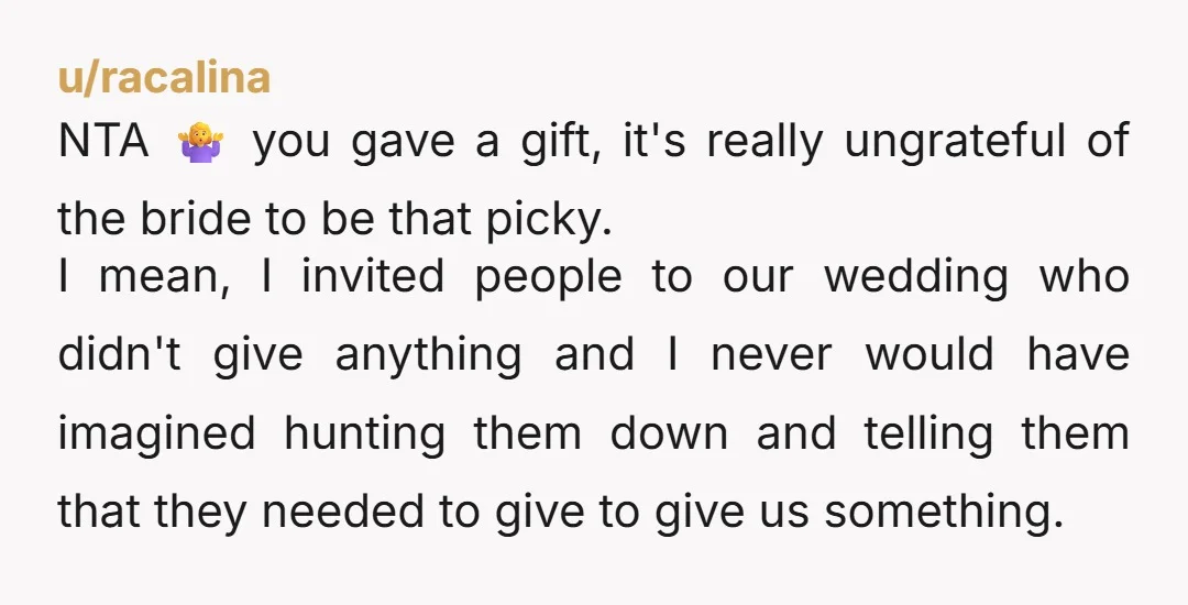 u/Classic-Delivery3875 I always thought bridesmaids and groomsman were exempt from gifts because of the expense to be in the wedding. NTA your friend sounds like a B
