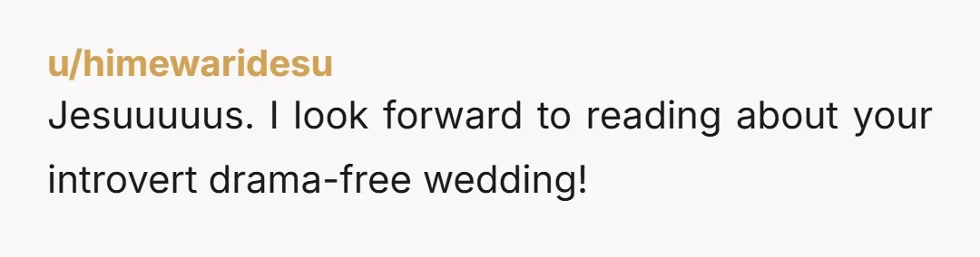 u/Important_Top_2740 I love that your fiancee has your back.... the rest sucks. I am so sorry. I hope you get the day - with or without elopement that you both...