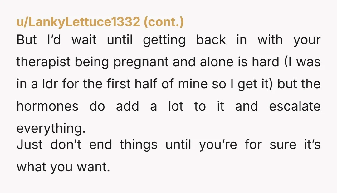 u/GoodWin7889 It could be now that her career is taking off she finds her life goals have changed and she wants to focus on her career goals and not parenting....