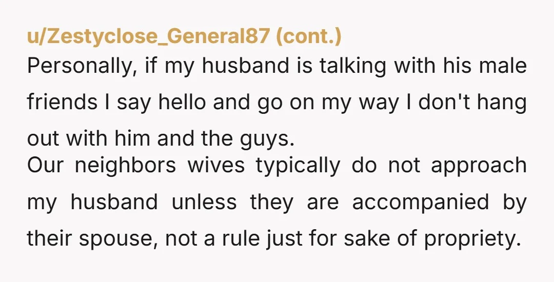 She answered that she has NO romantic interest in my man. I responded, "Then why can't you talk to him when I'm around?? " No answer. Because she doesn't like...