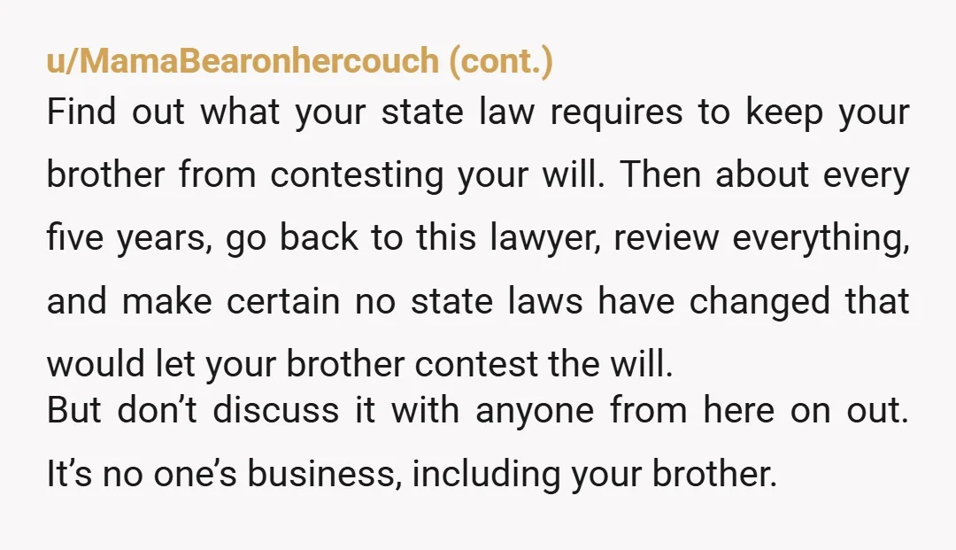 u/Salty-Honey7012
This is why I don’t tell my family anything about my will when they ask. It’s no one’s business what I’m doing with my assets