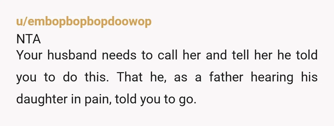 u/RealisticSquirrel705 If her mom didn't want you to come across as a better mom than her, she shouldn't have been content to let her kid be in pain for several...