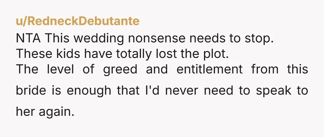 u/CJsopinion NTA send her a list of what you spent and highlight the jewelry. Then tell her she is either out of her mind or the most entitled person you...