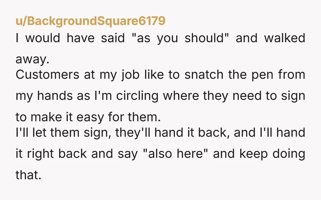 u/RoguesAngel NTA I had a coworker who did that. I just started taking back, calmly, even food, sometimes by holding my hand out and saying please don’t snatch xxxxxx. I...