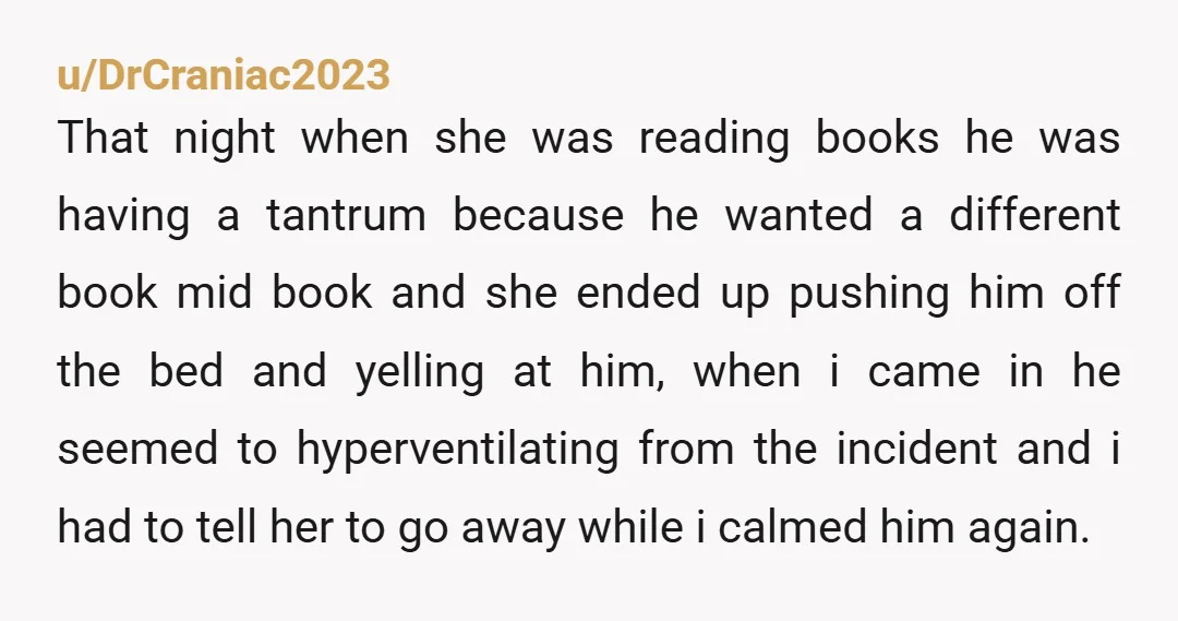 u/Illustrious-Row224 My mom could not control her temper. I have had a fractured skull, a dislocated shoulder and a broken femur to atest to her horrendous temper. Otherwise she can...