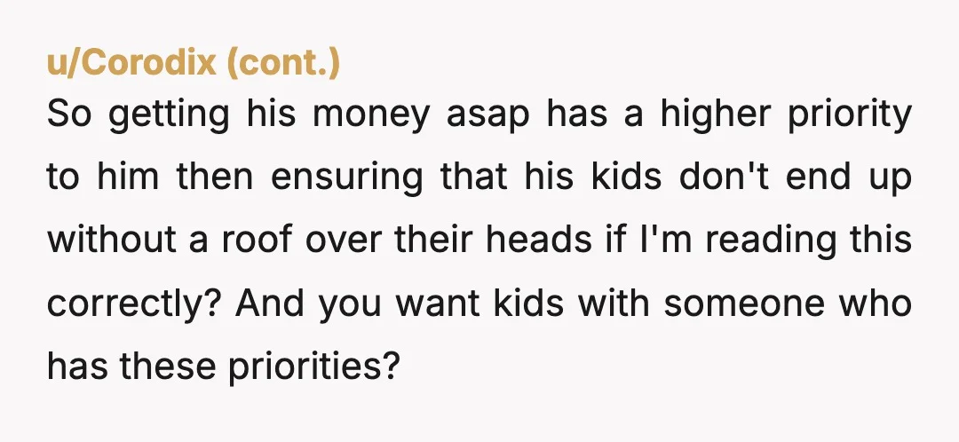 u/milkysin
i can't tell, does this baby already exist, or just a planned future hypothetical baby? bc if there's no baby yet i'd RUN immediately girl