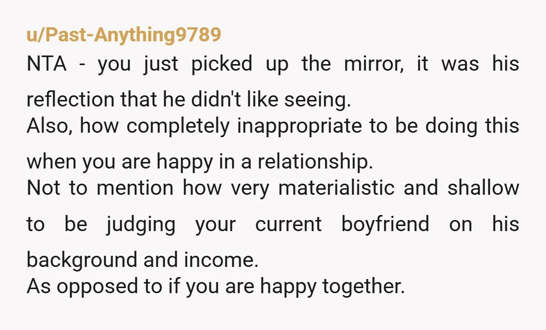 u/Certain-Thought531 "And he basically went on about how he liked me first" red flag "and he met me first" redder flag "he's more good looking" red redder flag "knows me...