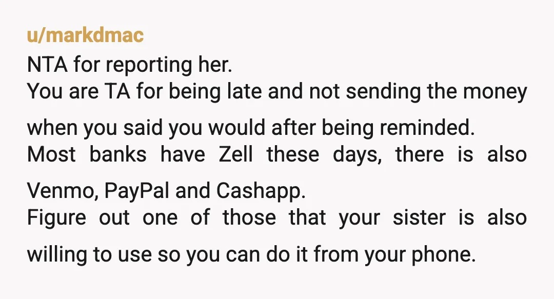 u/friendlypeopleperson
Paying a bill late is not illegal to do; taking someone else’s $100 without permission is illegal to do.
Sister cannot justify her behavior based on OP’s behavior.