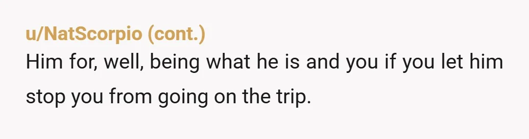 u/No-Platypus9343 Clint, despite him being old enough, is not your father. I don't know the deal between the two of you but I think he's being a little unfair. And...