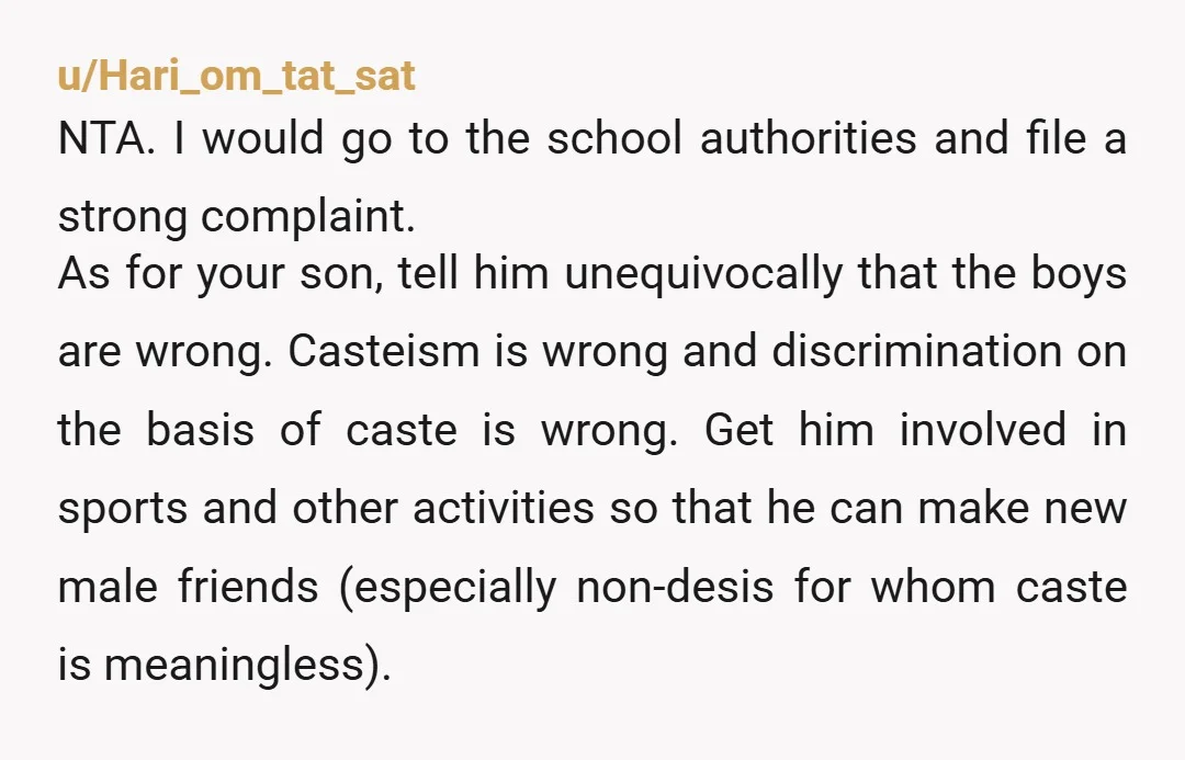 u/Nsr444
Go to the school for bullying. That other boy should be out cast - if anyone is. Idiot parents