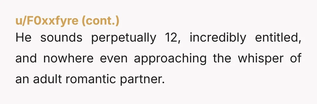 u/Beginning-Potato-617
RUN too many red flags to list... he is 28 not 18. His bad decisions abd not your responsibility.
