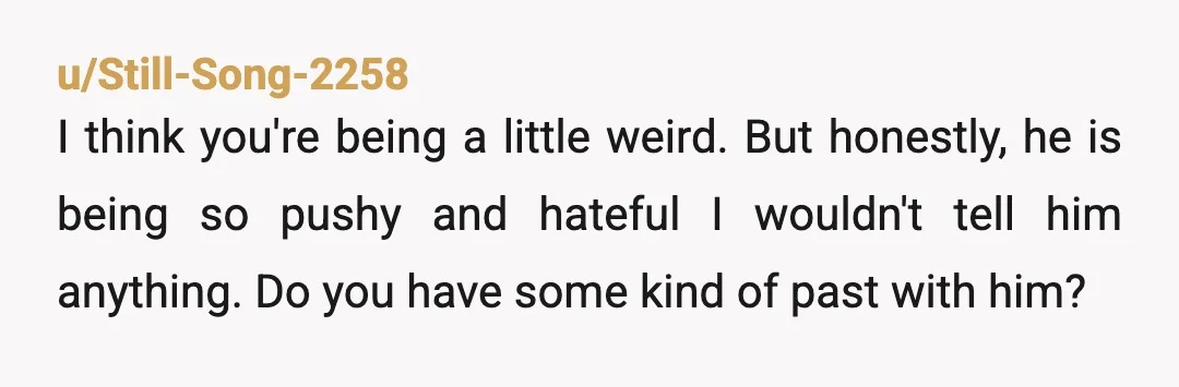 u/As-De-Paus
This sounds like "the friend" may be OP's baby daddy 😜