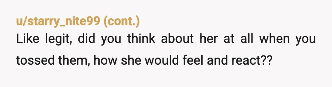 u/Apprehensive_Let961 YTA Memory jars are silly. This is probably hoarding. But that doesn't matter. You discussed it, didn't get what you wanted, and did what you wanted anyway while she...